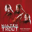 Walter Trout - Reason I'm Gone, The