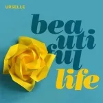 Urselle, Dual Sessions, DJ Style - Beautiful Life