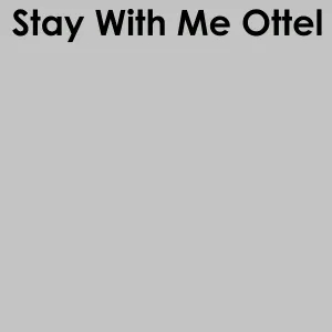 Bob tik - Stay with Me Ottel