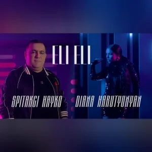 Diana Harutyunyan feat. Spitakci Hayko - Eli Eli
