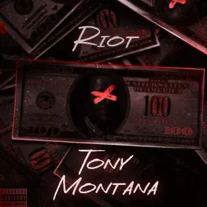 RIOT - Tony Montana