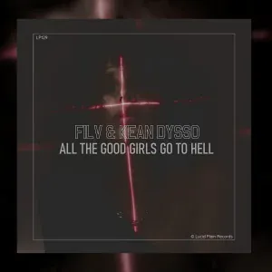 FILV, KEAN DYSSO - All The Good Girls Go To Hell