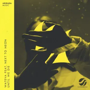 WATEVA feat. Next To Neon - Until We Die