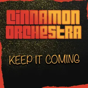 Cinnamon Orchestra - Keep It Coming