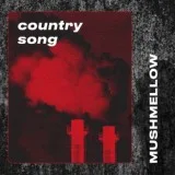 Mushmellow - Country Song