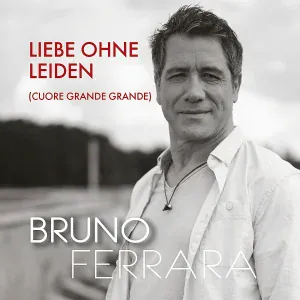 Bruno Ferrara - Liebe ohne Leiden