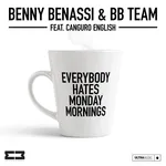 Benny Benassi, BB Team feat. Canguro English - Everybody Hates Monday Mornings
