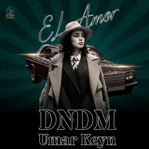 DNDM, Umar Keyn - El Amor