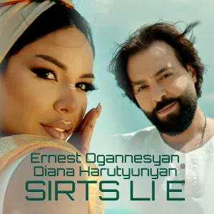 Ernest Ogannesyan feat. Diana Harutyunyan - SIRTS LI E