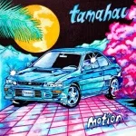 Tamahau - Motion