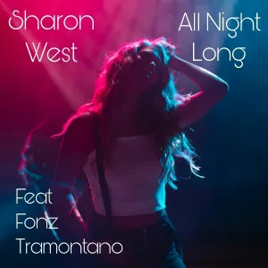 Sharon West feat. Fonz Tramontano - All Night Long