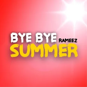 Rameez - Bye Bye Summer