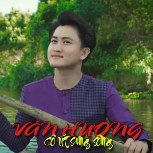 Văn Hương feat. Lương Hồng Chi - Cô Út Sang Sông