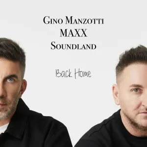 Gino Manzotti & Maxx, Soundland - Back Home