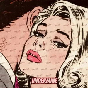 Undermine - PIN-UP