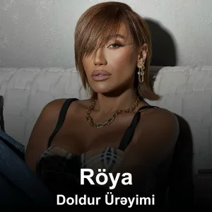 Röya - Doldur Ürəyimi