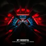 Vadim Adamov, Hardphol feat. Endzhe - My Immortal