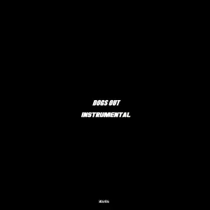 Maga - Dogs Out (Instrumental)