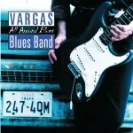 Vargas Blues Band - Blues latino