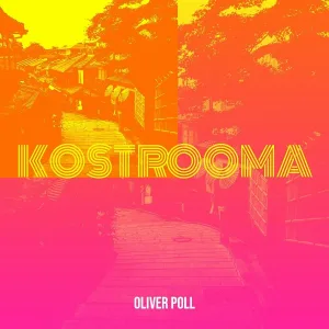 Oliver Poll - Kostrooma