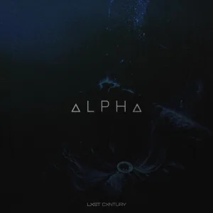 LXST CXNTURY - ALPHA