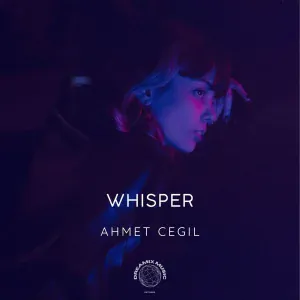 Ahmet Çeğil - Whisper