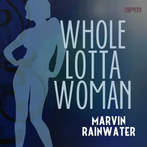 Marvin Rainwater - Whole Lotta Woman