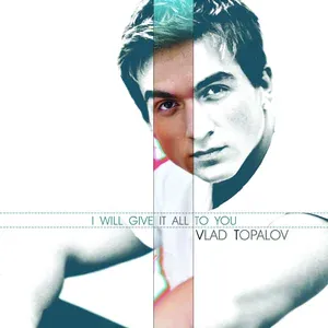Топалов Влад - You'll Be My Girl