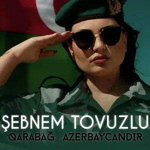 Şebnem Tovuzlu - Qarabağ Azərbaycandır