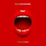 Zubi - Love Zombie