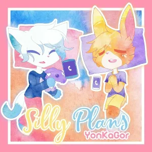 YonKaGor - Silly Plans