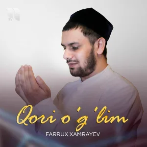 Farrux Xamrayev - Qori O'g'lim