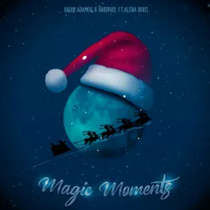 Vadim Adamov, Hardphol feat. Alena Roxis - Magic Moments