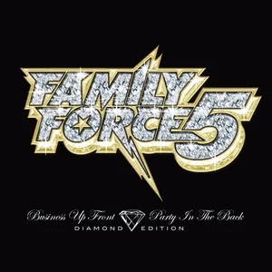 Family Force 5 - Never Let Me Go