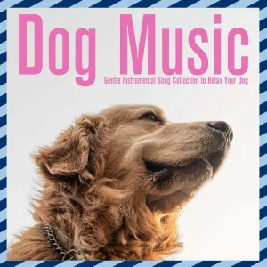 Relaxmydog, Relax My Puppy, Dog Music Dreams - Full of Cuddles