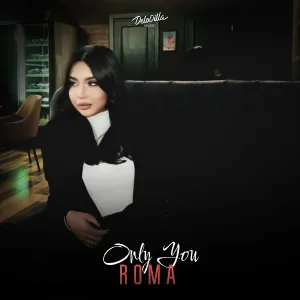 Roma - Only You