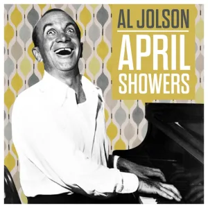Al Jolson - April Showers