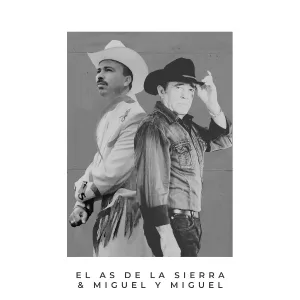 El As De La Sierra, Miguel Y Miguel - Tu solo tu