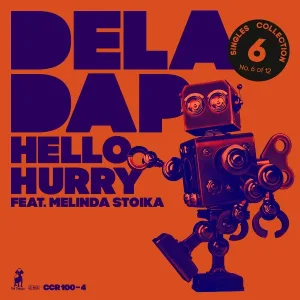Deladap feat. Melinda Stoika - Hello Hurry
