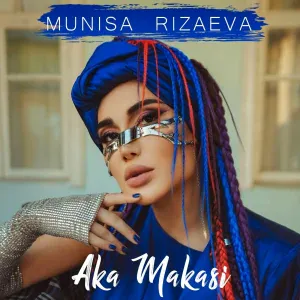 Munisa Rizaeva - Aka Makasi