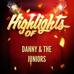 Danny & The Juniors - Let the Good Times Roll