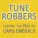Tune Robbers - That Man