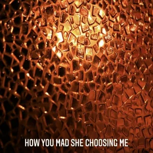 Bob tik - How You Mad She Choosing Me