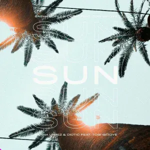 Sasha Lopez, Diotic, Tobi Ibitoye - Sun