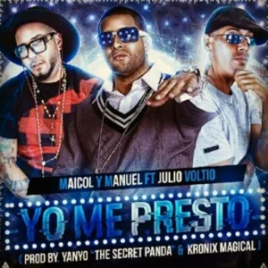 Maicol y Manuel feat. Voltio - Yo Me Presto