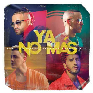 Nacho, Joey Montana, Yandel feat. Sebastián Yatra - Ya No Más