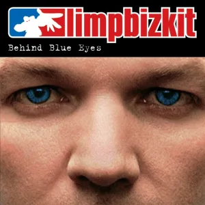Limp Bizkit - Behind Blue Eyes