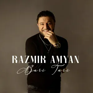 Razmik Amyan - Bari Tari