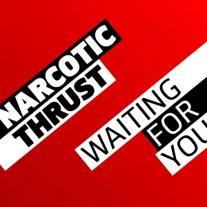 Narcotic Thrust - Waiting For You