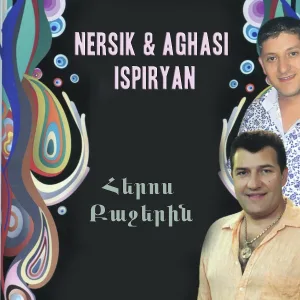 Aghasi Ispiryan, Nersik Ispiryan - Yes Mshetsi
